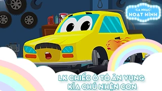 Liên khúc Chiếc ô tô ăn vụng và Kìa chú nhện con