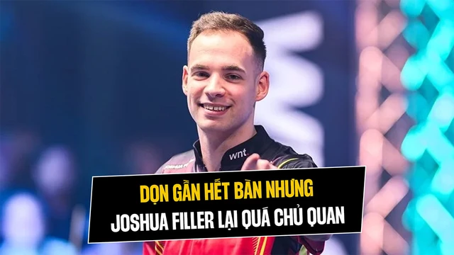 Dọn gần hết bàn nhưng Joshua Filler lại quá chủ quan