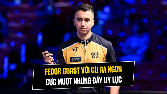 Fedor Gorst với cú ra ngọn cực mượt nhưng đầy uy lực