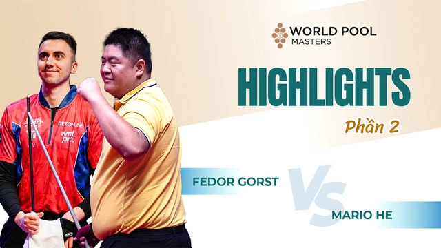 Highlights - Fedor Gorst vs Mario He - Vòng 16 - Giải billiards World Pool Masters 2024 - Phần 2