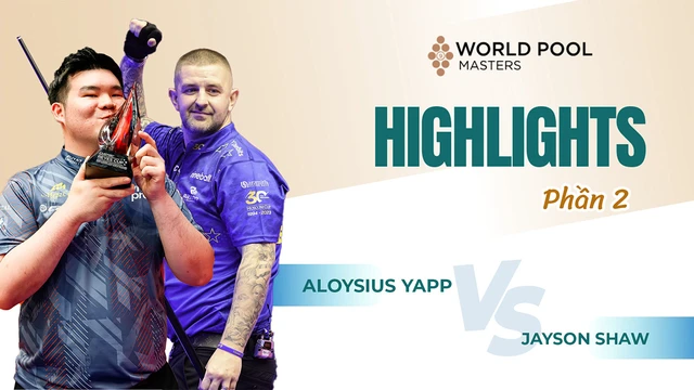 Highlights - Jayson Shaw vs Aloysius Yapp - Vòng 16 - Giải billiards World Pool Masters 2024 - Phần 2