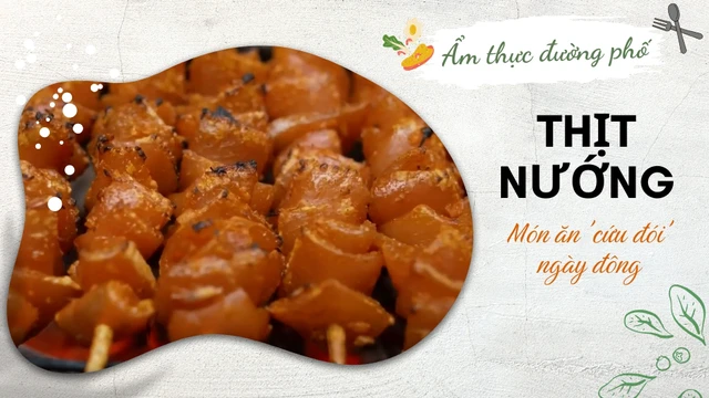 Thịt bao mía, bì lợn nướng, dồi sụn nướng 'cứu đói' ngày đông