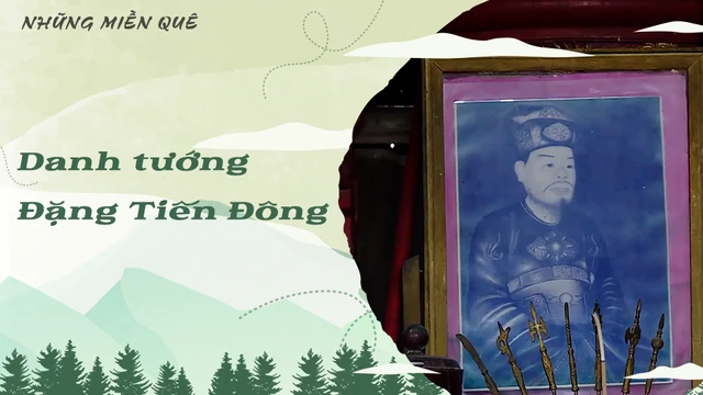 Danh tướng Đặng Tiến Đông