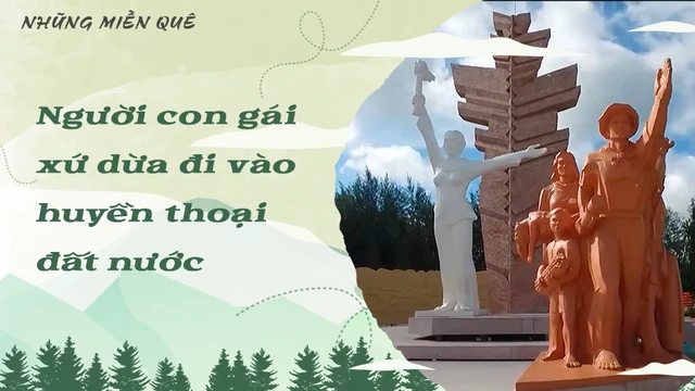 Người con gái xứ dừa đi vào huyền thoại đất nước