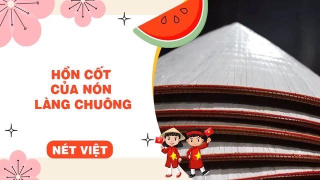 Hồn cốt của nón làng Chuông