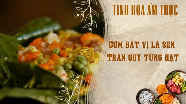 Cơm bát vị lá sen - Trân quý từng hạt