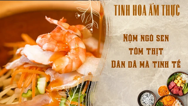 Nộm ngó sen tôm thịt - Dân dã mà tinh tế