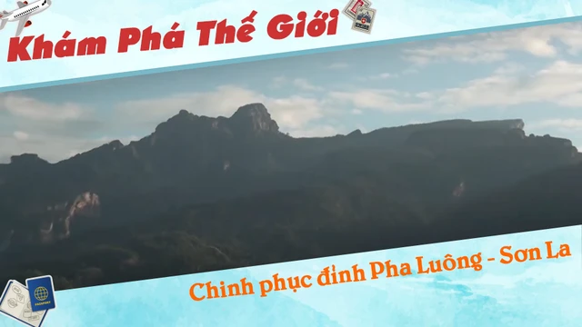Chinh phục đỉnh Pha Luông - Sơn La