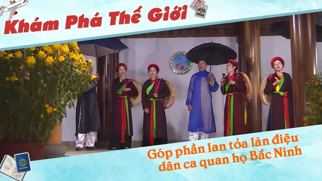 Góp phần lan tỏa làn điệu dân ca quan họ Bắc Ninh