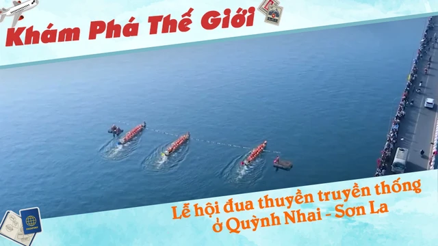 Lễ hội đua thuyền truyền thống ở Quỳnh Nhai - Sơn La