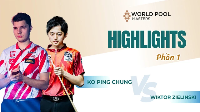 Highlights - Ko Ping Chung vs Wiktor Zielinski - Vòng 16 - Giải billiards World Pool Masters 2024 - Phần 1