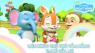 Liên khúc Chú thỏ tắm nắng và Em bé của mẹ