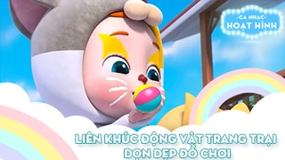 Liên khúc Động vật trang trại và Dọn dẹp đồ chơi