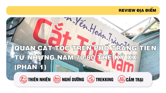 Quán cắt tóc trên phố Tràng Tiền từ những năm 70-80 thế kỷ XX (phần 1)