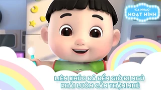 Liên khúc Đã đến giờ đi ngủ và Phải luôn cẩn thận nhé