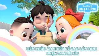 Liên khúc Ăn nhiều để cao lớn hơn và Nhện con bé xíu