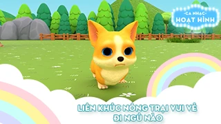 Liên khúc Nông trại vui vẻ và Đi ngủ nào