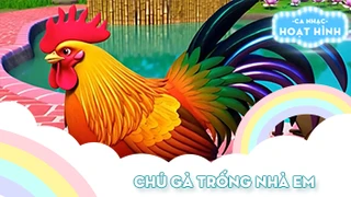 Ca khúc Chú gà trống nhà em