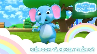 Liên khúc Kiến con và Xe kem thần kỳ