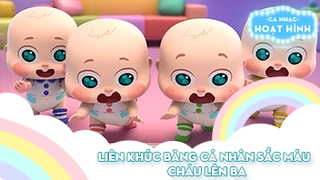 Liên khúc Băng cá nhân sắc màu và Cháu lên ba