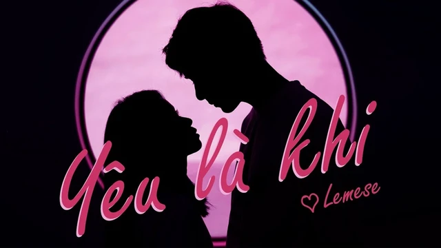 Yêu Là Khi - Official Music Video