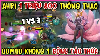 Ahri Combo Không Một Động Tác Thừa