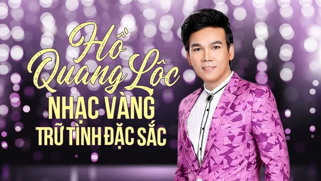 Hồ Quang Lộc - Những Ca Khúc Hay Nhất - Liên Khúc Nhạc Vàng Trữ Tình Không Thể Bỏ Lỡ