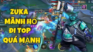 Zuka Mãnh Hổ Đi Top Quá Mạnh