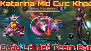 Katarina Đi Mid Cực Khỏe Quẩy Nát Team Bạn