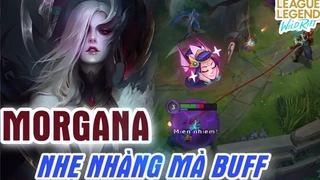 Morgana Nhẹ Nhàng Mà Buff