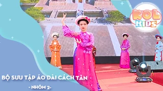 Bộ sưu tập Áo Dài cách tân Model kids Nhớ Về Cội Nguồn - Nhóm 2