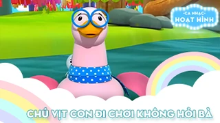 Ca khúc Chú vịt con đi chơi không hỏi bà 