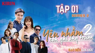 Yêu Nhầm Con Gái Ông Trùm - Phần 2
