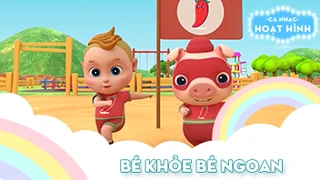 Ca khúc Bé khỏe bé ngoan 