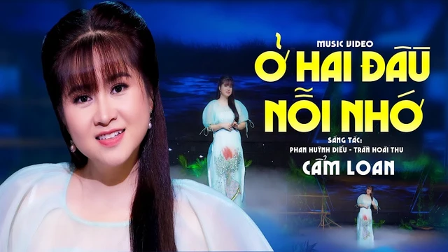 Ở Hai Đầu Nỗi Nhớ - Cẩm Loan 