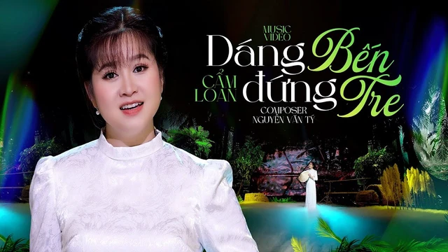 Dáng Đứng Bến Tre - Cẩm Loan 