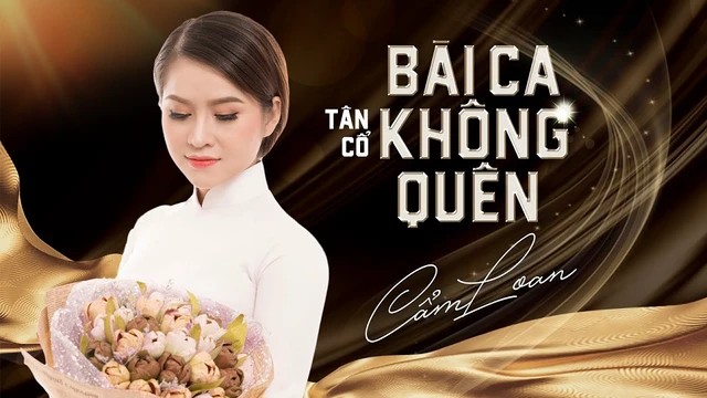 Tân Cổ Bài Ca Không Quên - Cẩm Loan 