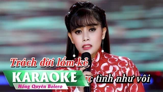 Trách - Hồng Quyên - Karaoke Tone Nữ Beat Chuẩn