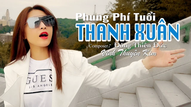 Phung Phí Tuổi Thanh Xuân - Vĩnh Thuyên Kim