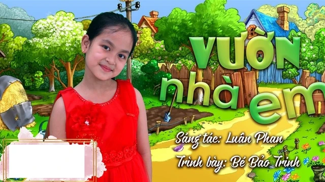 Vườn nhà em [Bé Bảo Trinh]