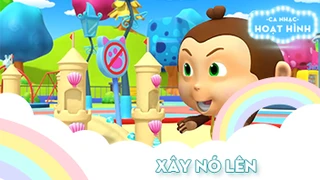 Ca khúc Xây nó lên (1)
