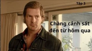 Chàng cảnh sát đến từ hôm qua Tập 3