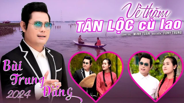Về Thăm Tân Lộc Cù Lao - Vợ Chồng Bùi Trung Đẳng 