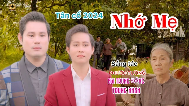 Tân Cổ 2024 Càng Nghe Càng Mê Nhớ Mẹ - Bùi Trung Đẳng - Trung Nhân