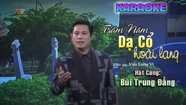 Karaoke Trăm Năm Dạ Cổ Hoài Lang / Hát Với Bùi Trung Đẳng