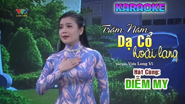 Karaoke Trăm Năm Dạ Cổ Hoài Lang - Hát Với Đông Diễm My