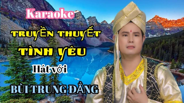 Karaoke Truyền Thuyết Tình Yêu - Hát Với Bùi Trung Đẳng