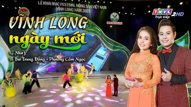 Vĩnh Long Ngày Mới - Bùi Trung Đẳng - Phương Cẩm Ngọc