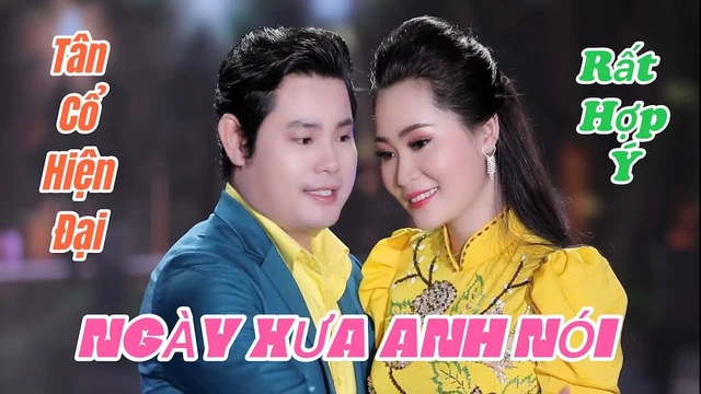 Ngày Xưa Anh Nói - Bùi Trung Đẳng - Ngọc Diễm 
