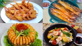 Cách làm 2 món ăn từ tôm ngon “tụt lưỡi”